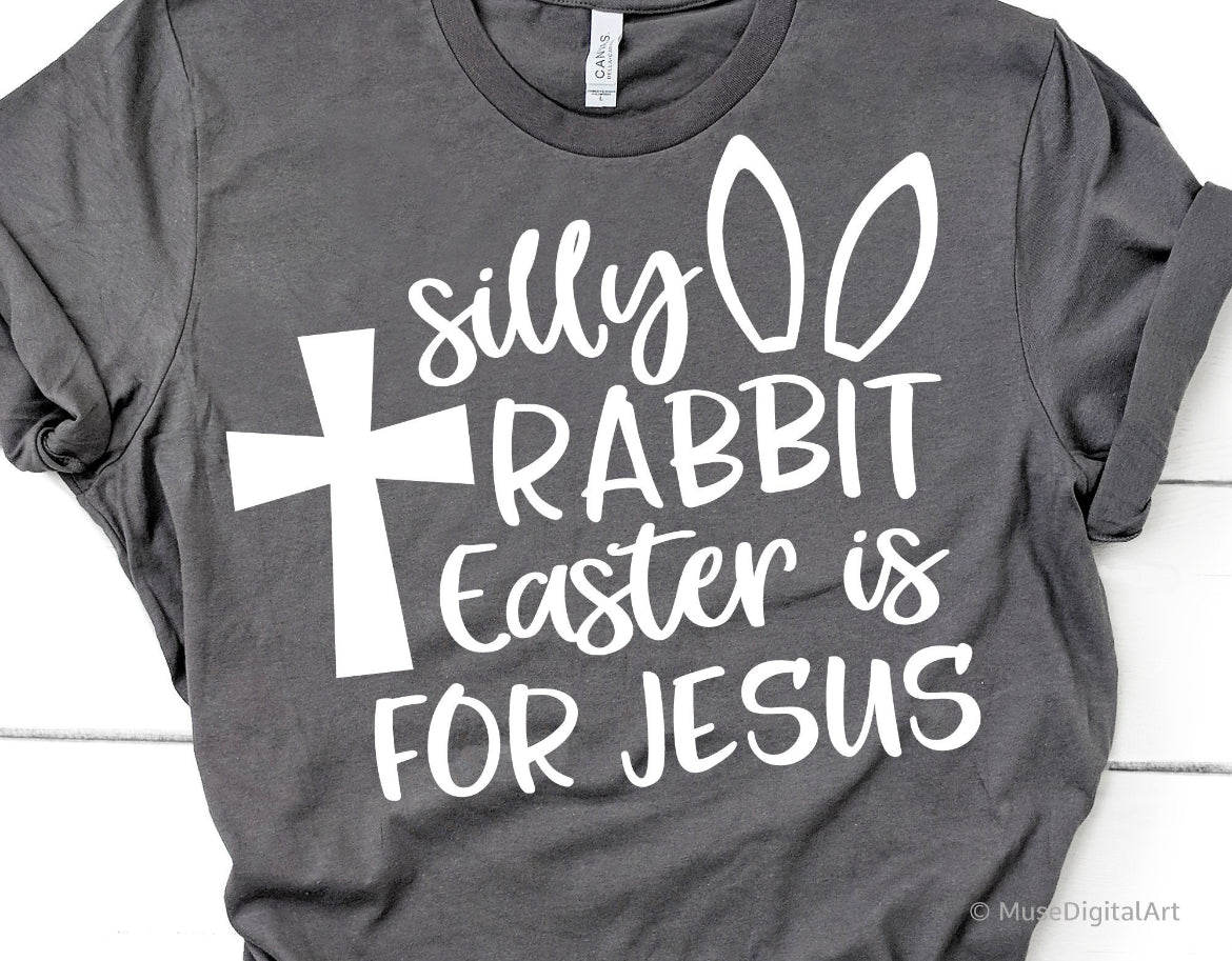 Silly Rabbit Easter is for Jesus Tee