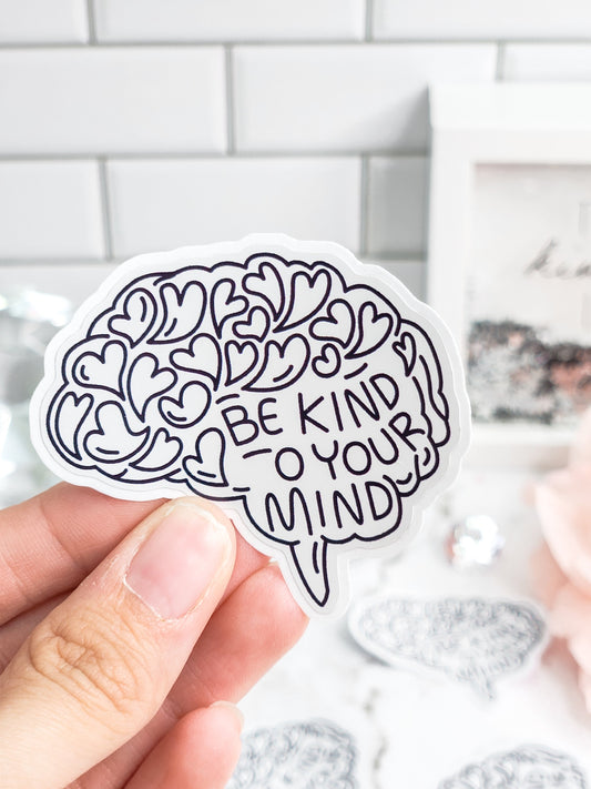 Be Kind to your mind sticker