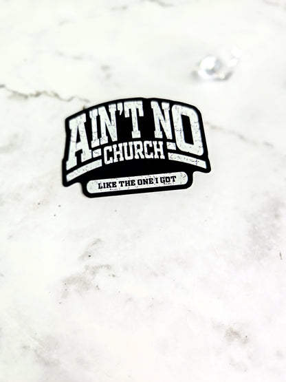 Ain't no church like the one