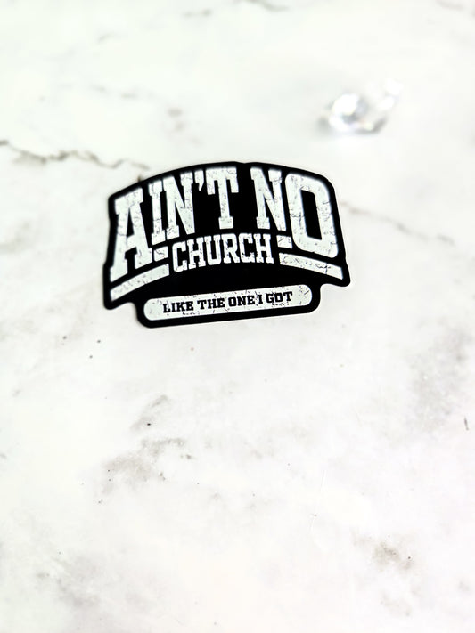 Ain't no church like the one