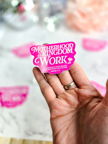 Motherhood is kingdom work- pink- sticker