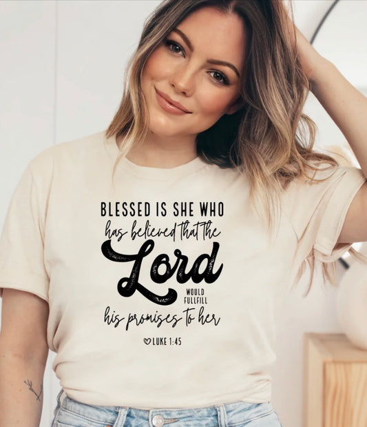 Blessed is She Who Has Believe that the Lord Would Fulfill His Promises to Her