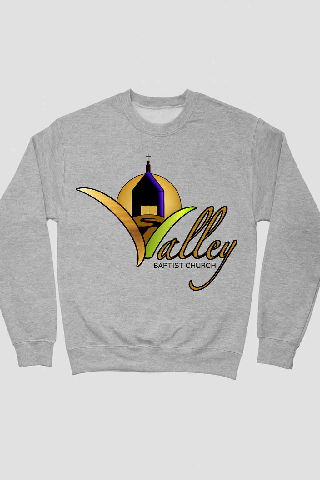 Valley Baptist Church Sweatshirt
