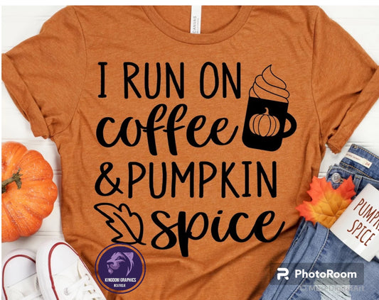 I run on coffee & pumpkin spice
